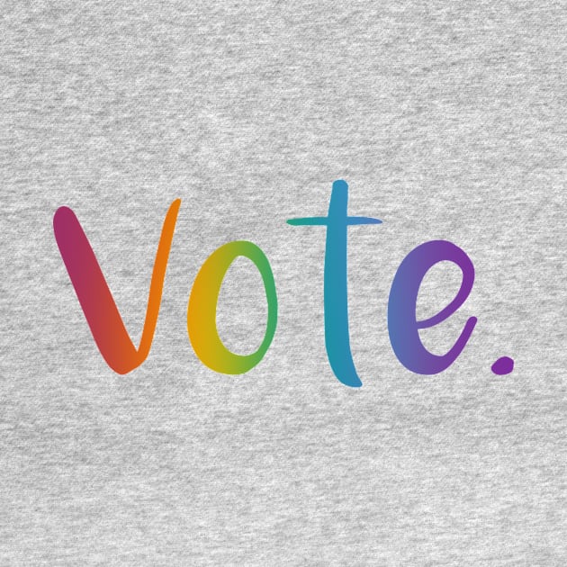 "Vote." (Rainbow Gradient) by KelseyLovelle